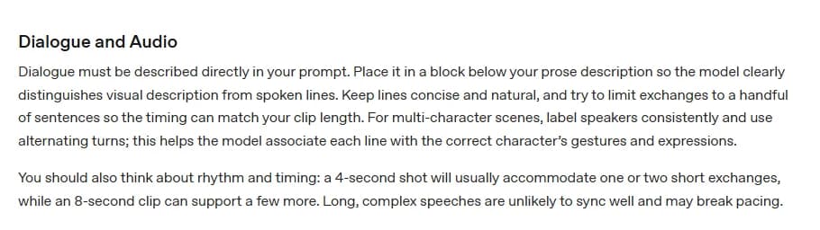 The Dialogue and Audio section of OpenAI's Sora 2 prompting guide, saying dialogue must be described in the prompt in a block below the prose, lines should be concise, speakers labelled consistently with alternating turns, and that a 4-second shot usually fits one or two short exchanges while an 8-second clip can support a few more